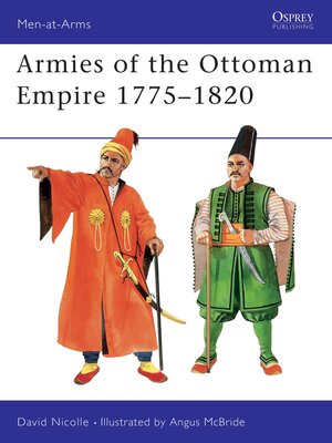 cover image of Armies of the Ottoman Empire 1775&#8211;1820